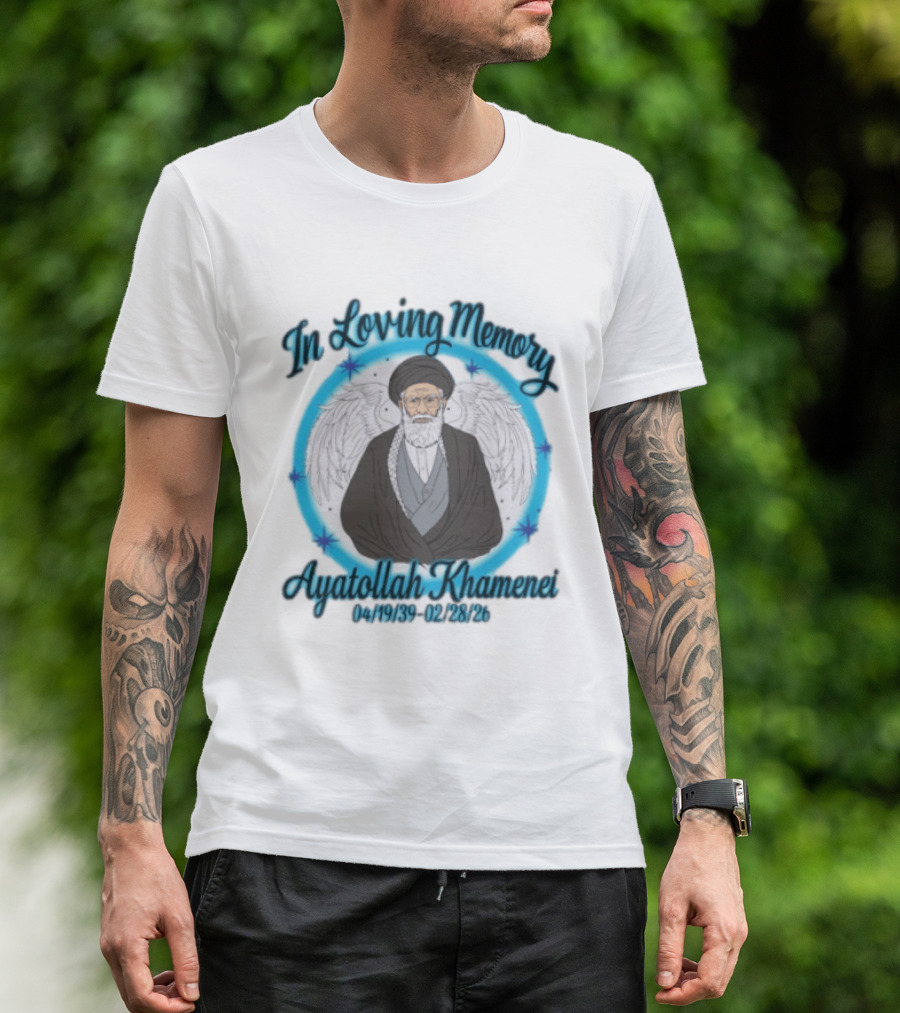 In Loving Memory Ayatollah Khamenei 041939 022826 T-Shirt