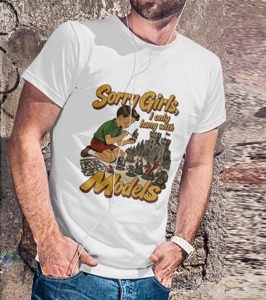 Sorry Girls I Only Hang With Models Kids Playing Figures T-Shirt