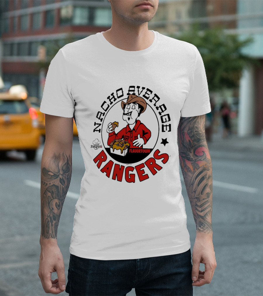 Nacho Average Rangers Flavortown Cowboys Eating Nachos T-Shirt