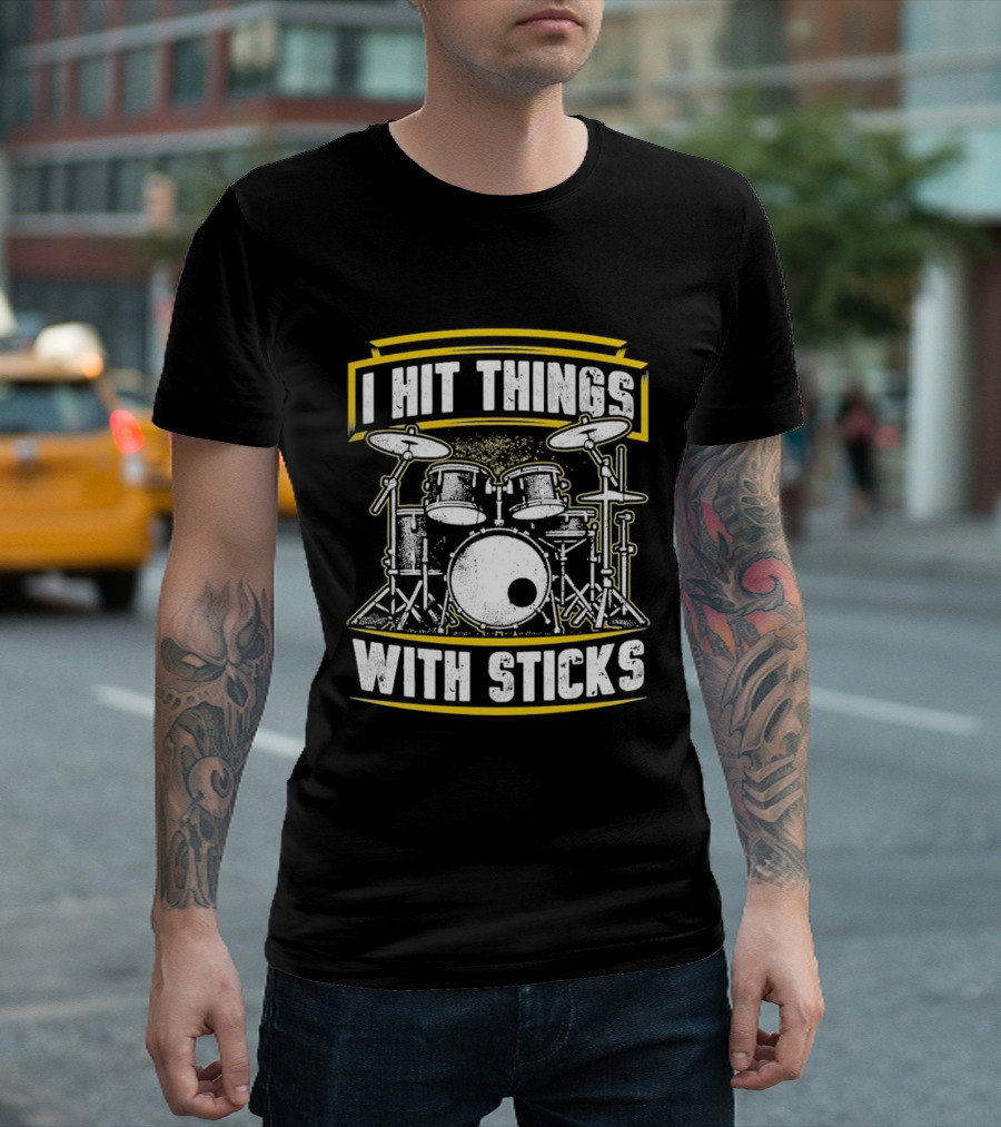 I Hit Things With Sticks Drum Set Retro Music Play T-Shirt
