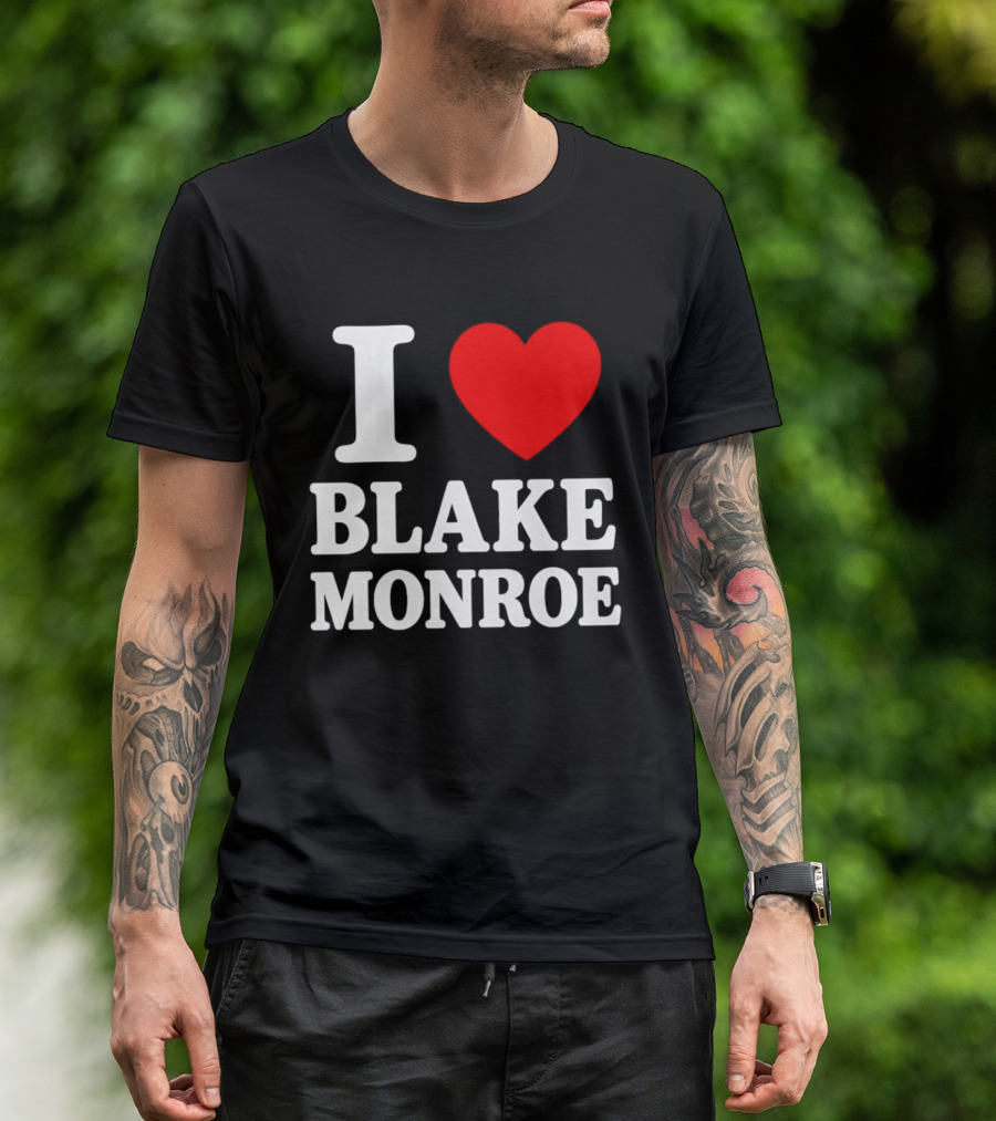 I Love Blake Monroe Heart T-Shirt