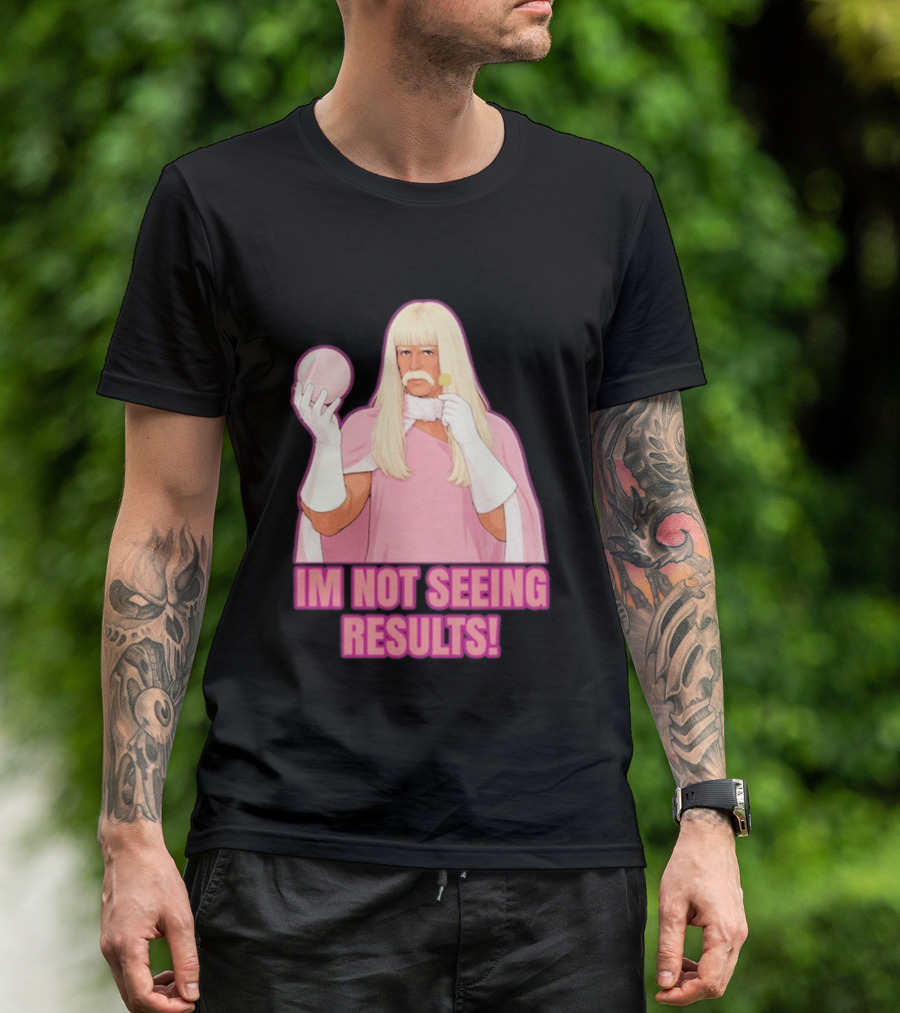 I'm Not Seeing Results Gentlemen Broncos Comedy Movie T-Shirt