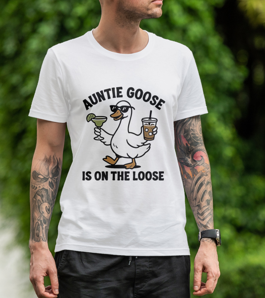 Auntie Goose Is On The Loose Cartoon Goose With Sunglasses And Drinks T-Shirt