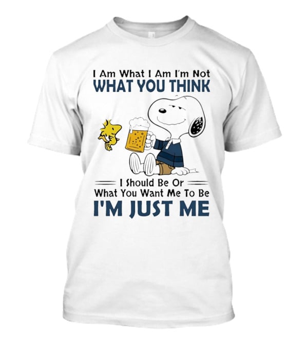 I Am What I Am Not What You Think I Should Be Snoopy I'm Just Me T-Shirt