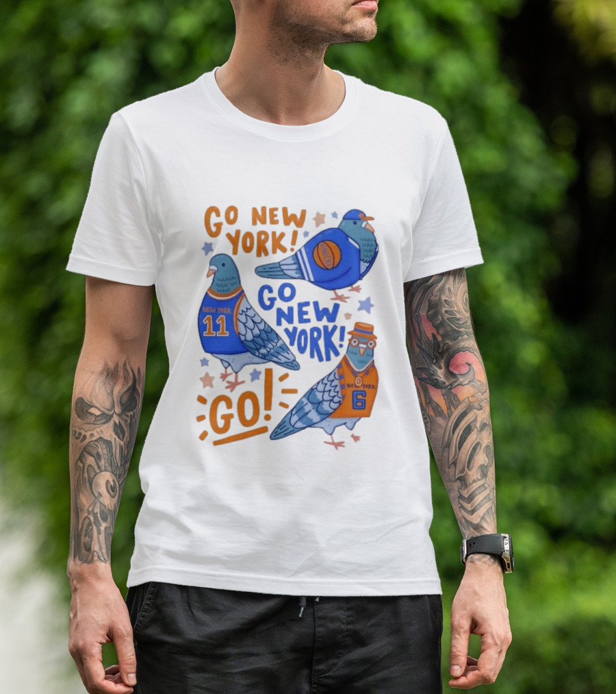 New York Knicks Go New York Pigeons Go NY Go Sport Team Spirit T-Shirt