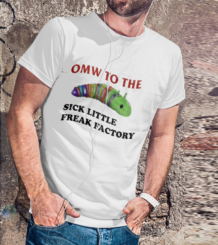 OMW To The Sick Little Freak Factory Caterpillar T-Shirt