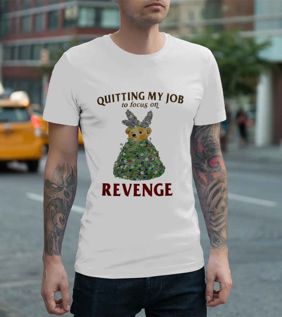 Quitting My Job To Focus On Revenge Bear In Camouflage T-Shirt
