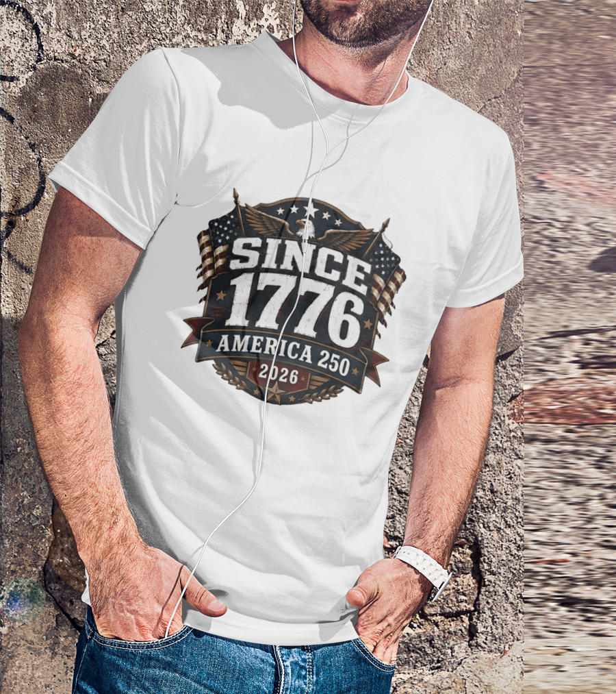 Since 1776 America 250 2026 USA Anniversary T-Shirt