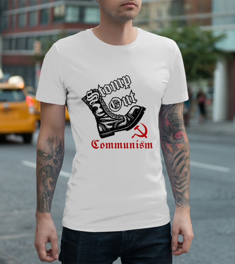 Stomp Out Communism Boot With Hammer And Sickle T-Shirt