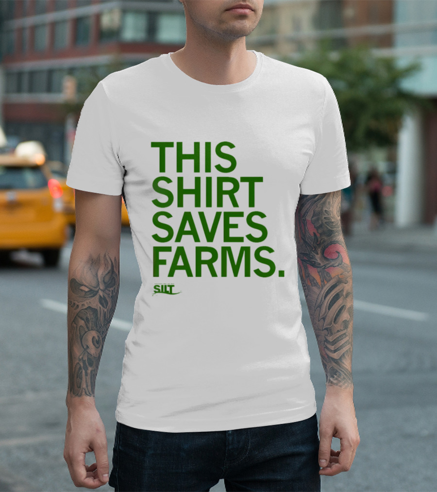 This Saves Farms Silt Sustainable Iowa Land Trust T-Shirt