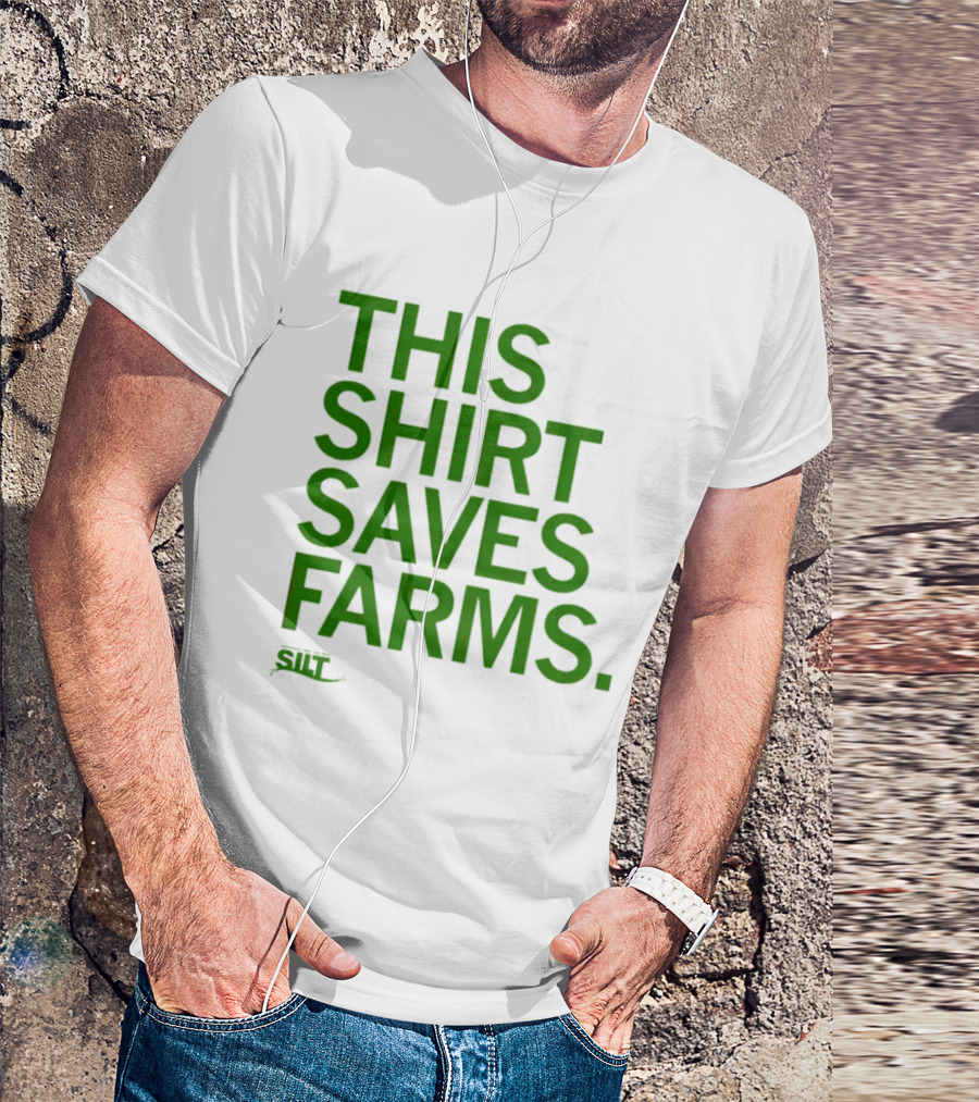 This Saves Farms Silt Sustainable Iowa Land Trust T-Shirt