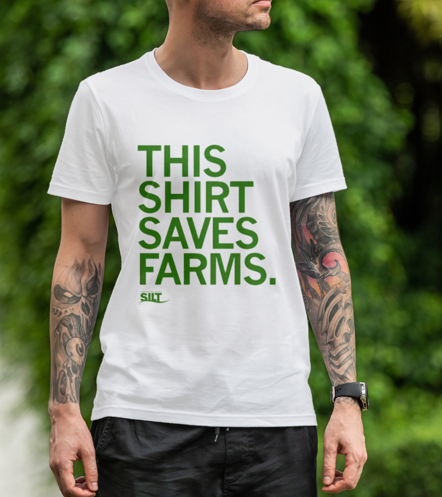 This Saves Farms Silt Sustainable Iowa Land Trust T-Shirt