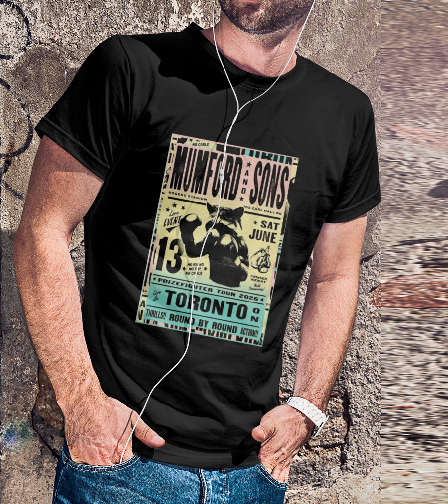Mumford And Sons Prizefighter Tour 2026 Toronto June 13 Rogers Stadium T-Shirt