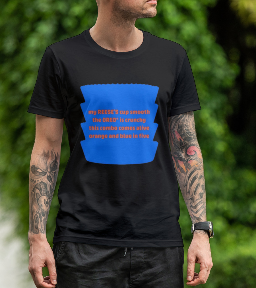 My REESE'S Cup Smooth The OREO Is Crunchy This Combo Comes Alive Orange And Blue In Five T-Shirt