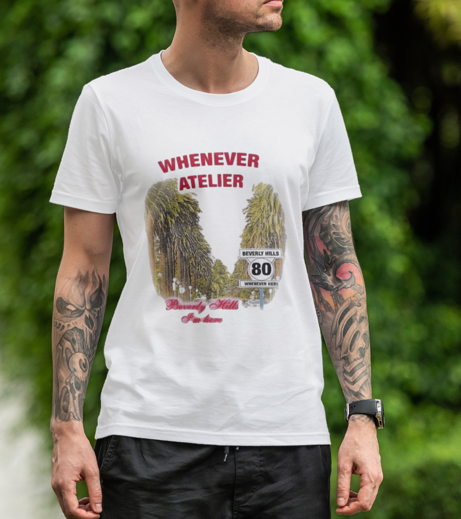 Whenever Atelier Beverly Hills I’m Here T-Shirt