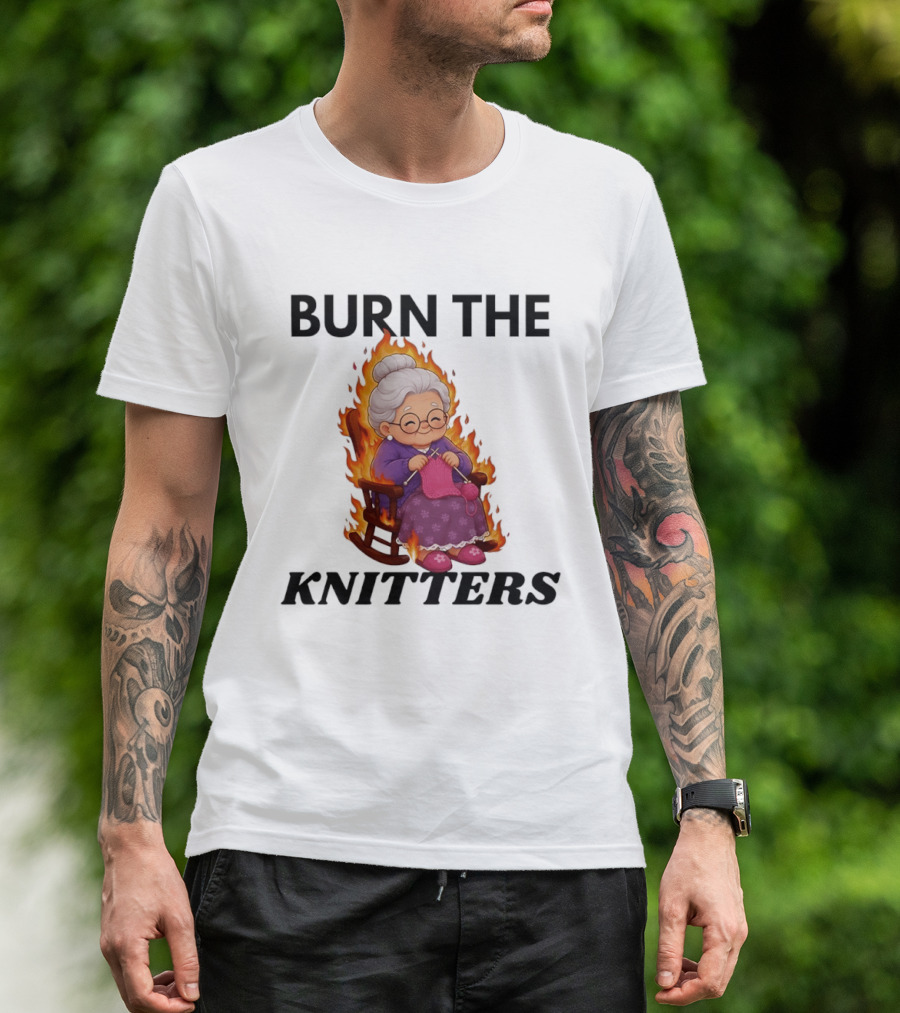 Burn The Knitters Grandma Crocheting Flame T-Shirt