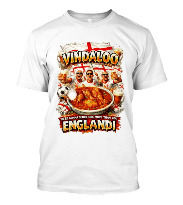 Vindaloo England Football We're Gonna Score One More Than You T-Shirt