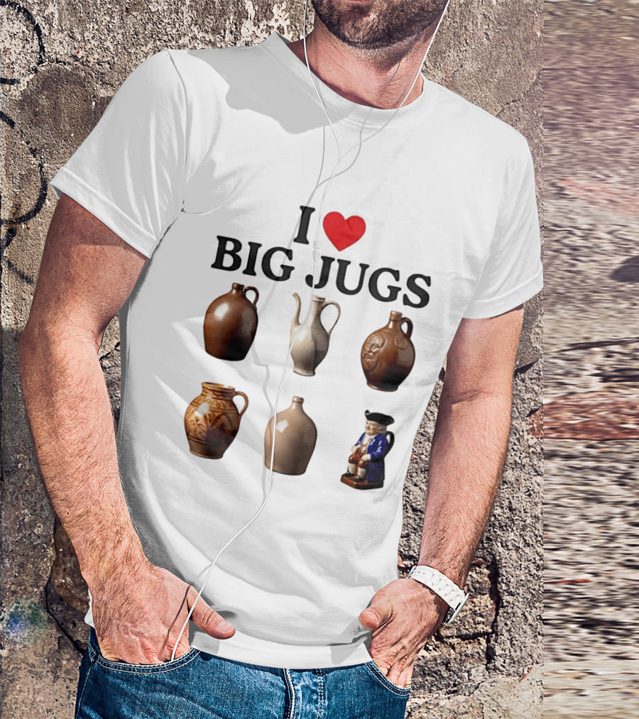 I Love Big Jugs Pottery Enthusiast Humor Collectible Jars And Figurine T-Shirt