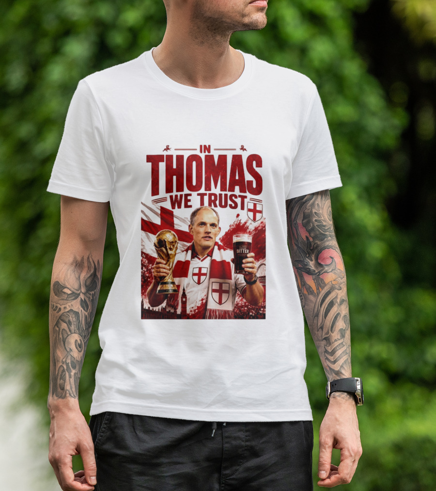 England Football Trust In Thomas Tuchel Champions Victory T-Shirt
