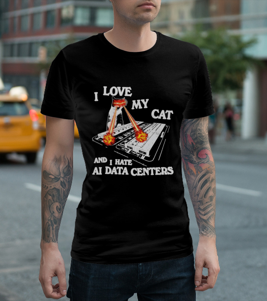 I Love My Cat Laser Eyes Destruction Of AI Data Centers T-Shirt