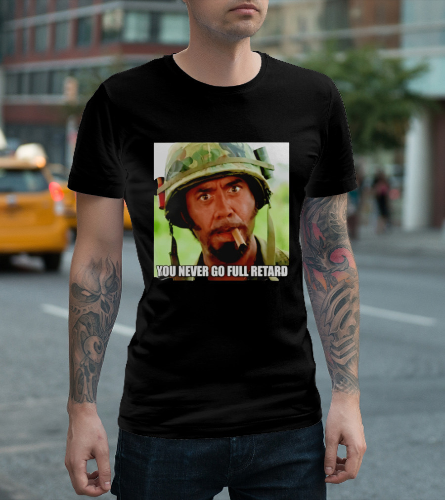 Kirk Lazarus You Never Go Full Retard Tropic Thunder Meme T-Shirt