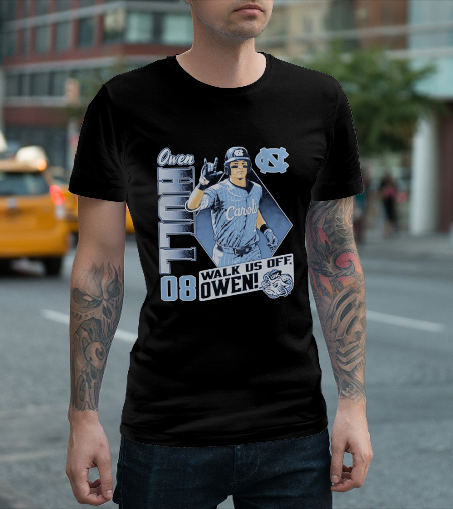 Owen Hull 08 North Carolina Baseball Walk Us Off Carolina UNC T-Shirt