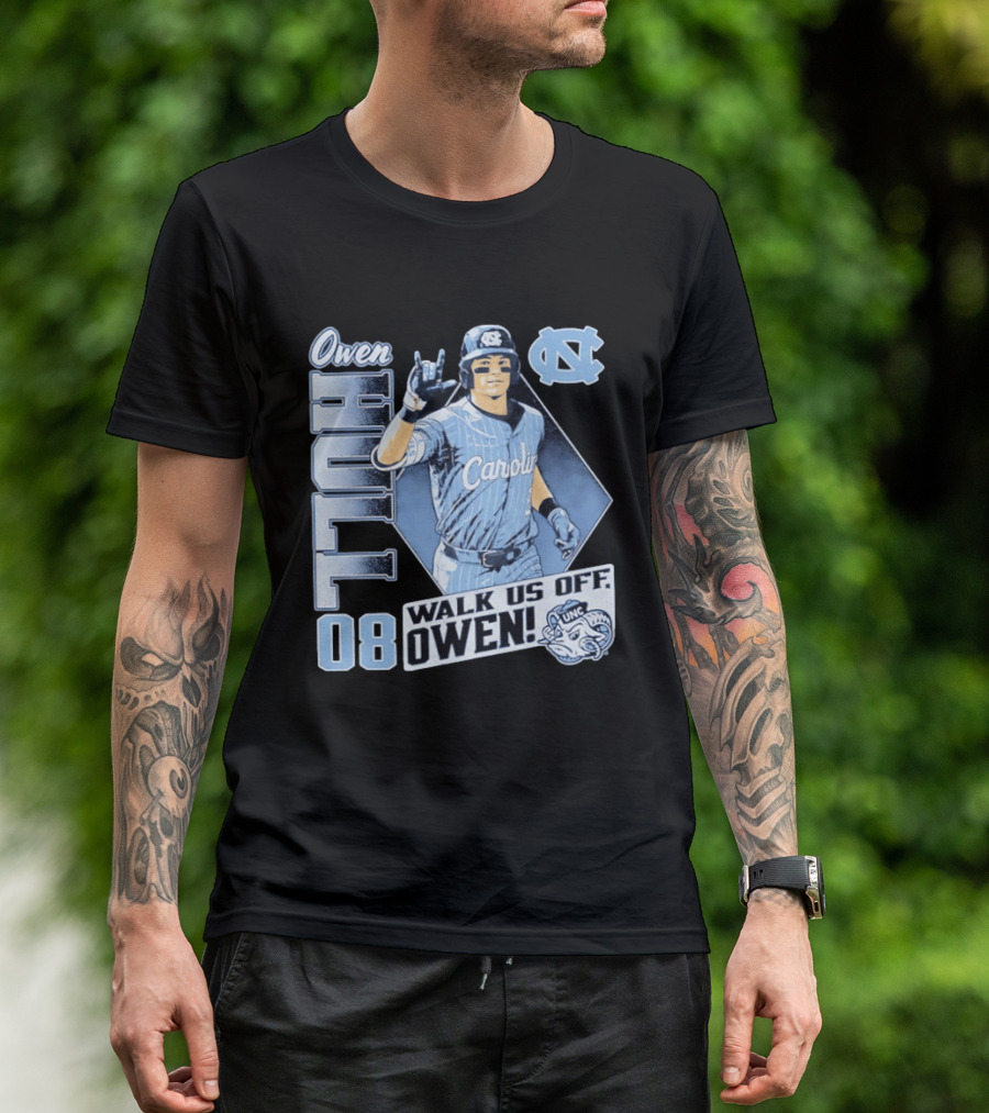 Owen Hull 08 North Carolina Baseball Walk Us Off Carolina UNC T-Shirt
