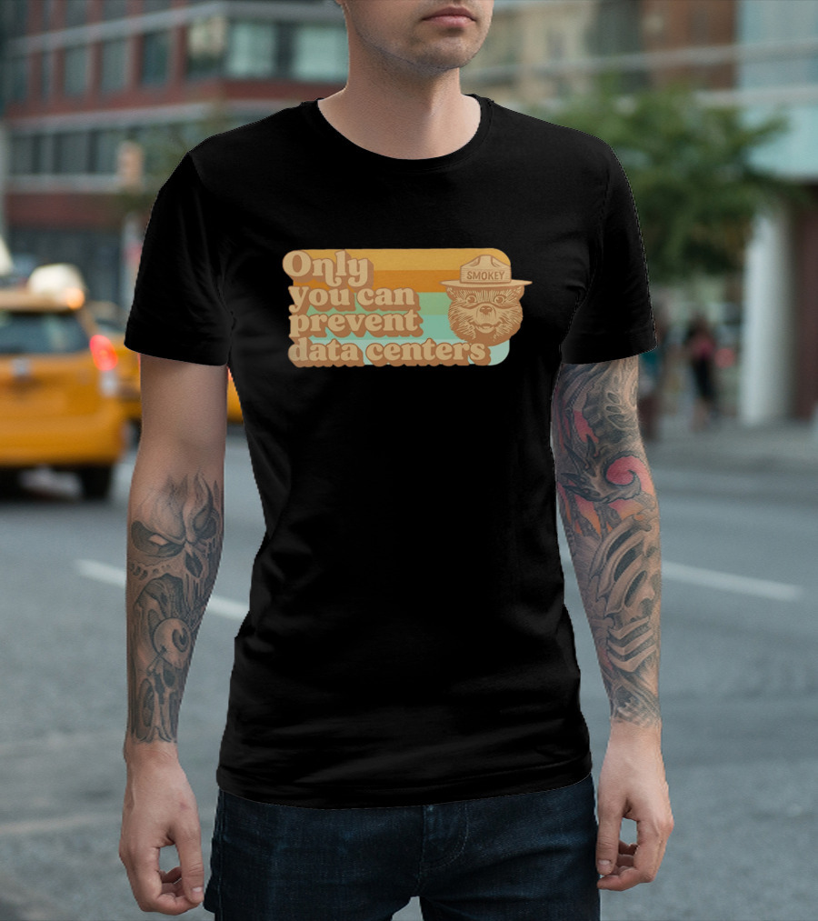 Smokey Bear Only You Can Prevent Data Centers Environmental Message T-Shirt