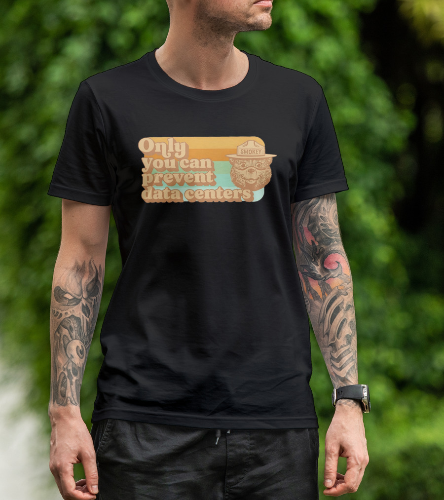 Smokey Bear Only You Can Prevent Data Centers Environmental Message T-Shirt