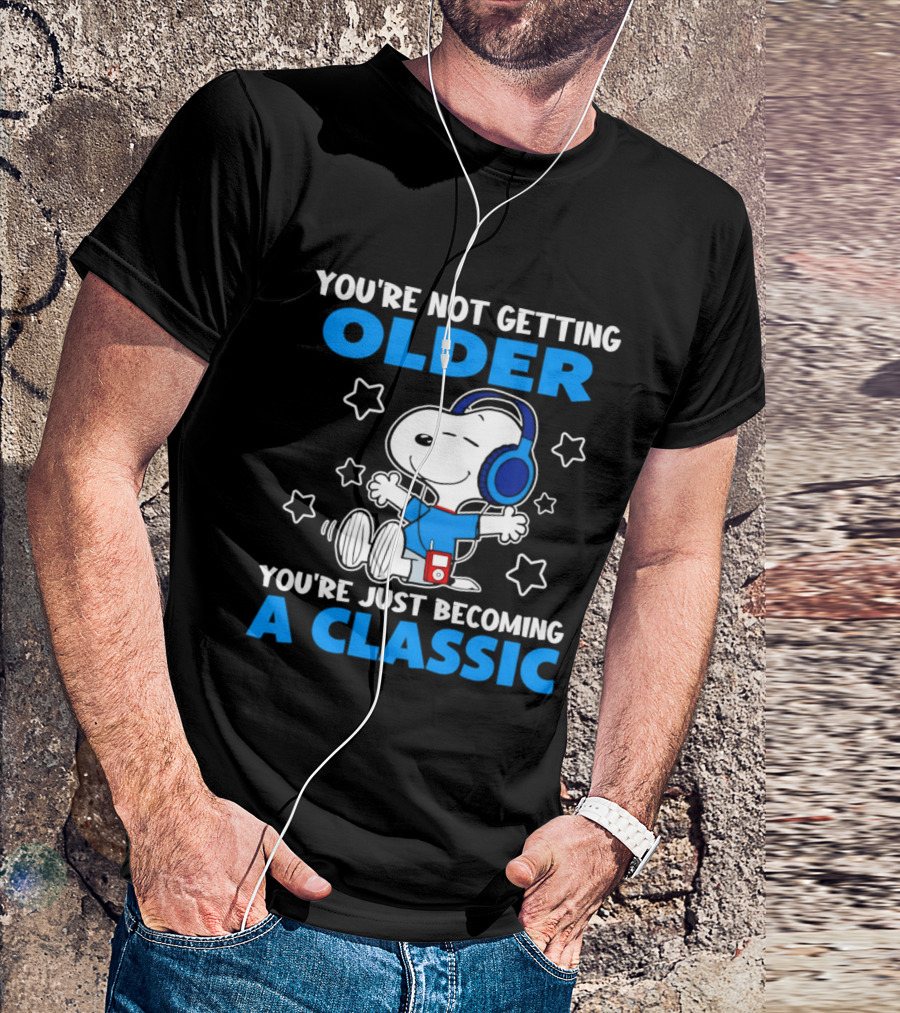 Snoopy You're Not Getting Older You're Just Becoming A Classic With Headphones And Music Player T-Shirt
