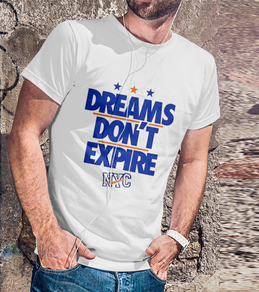Dreams Don't Expire NYC New York City Stars And Stripes T-Shirt
