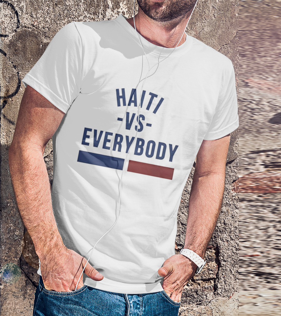 Haiti Vs Everybody Haitian Flag Blue Red T-Shirt