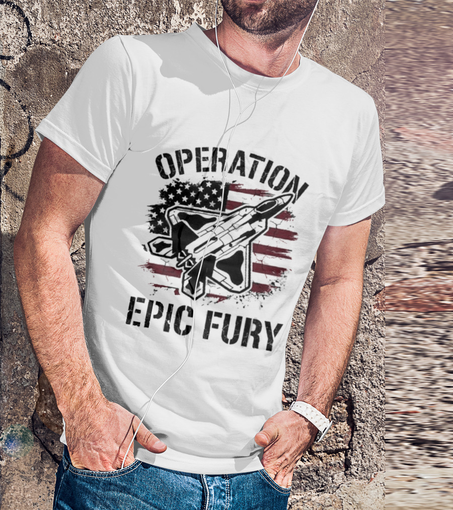 Operation Epic Fury Fighter Jet American Flag Stars Stripes T-Shirt