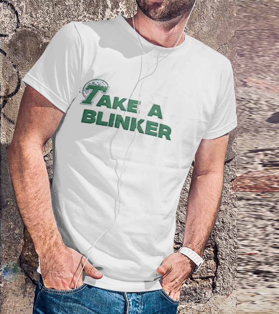 Take A Blinker Stoner Humor Cannabis Culture T-Shirt