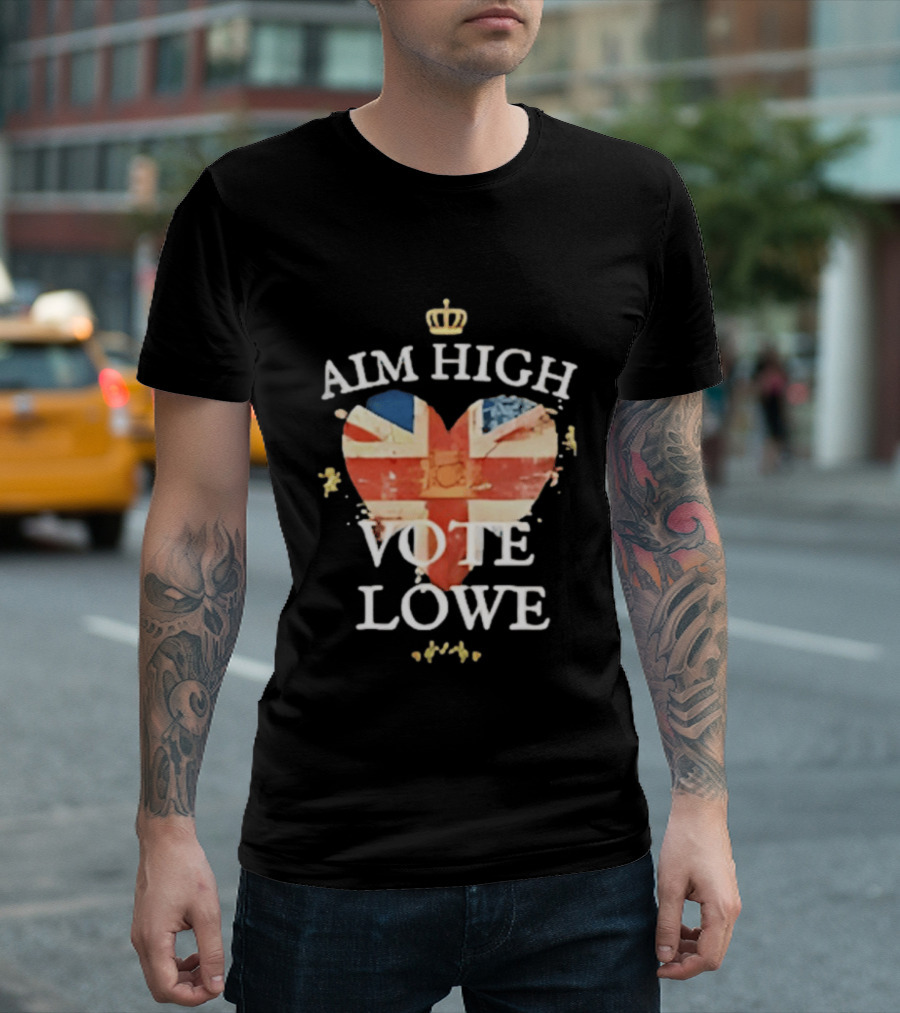 Aim High Vote Lowe Heart With Union Jack And Crown T-Shirt
