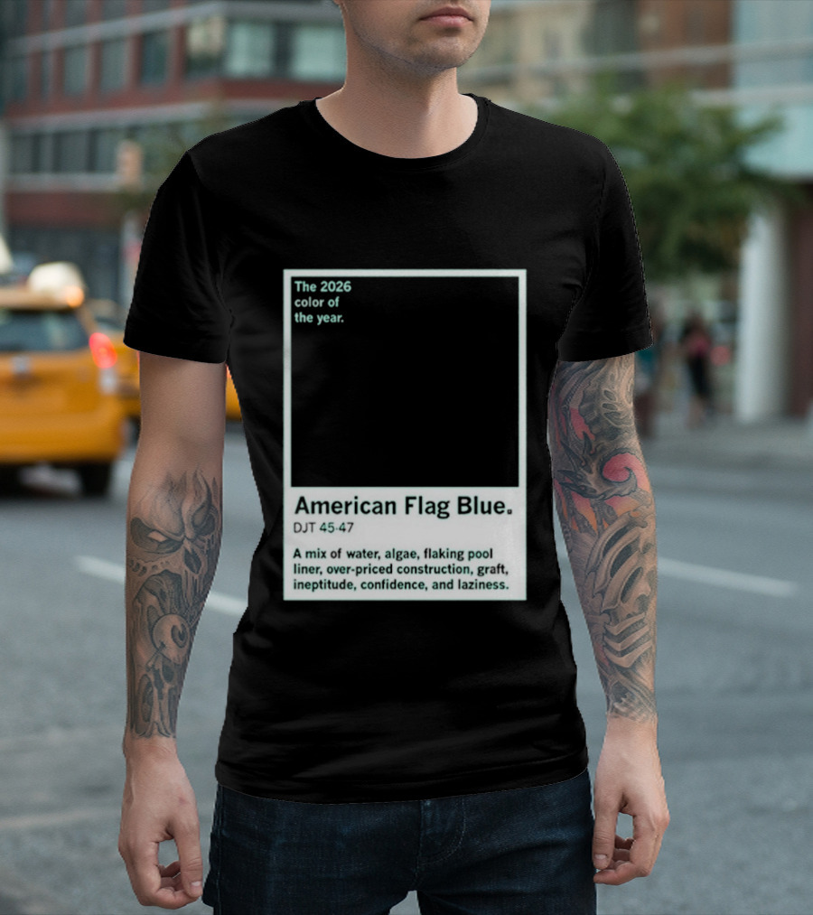 American Flag Blue The 2026 Color Of The Year Bold Mix Of Exotic Azure Hues T-Shirt