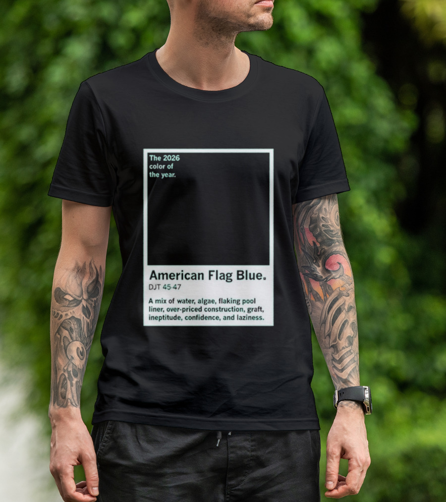 American Flag Blue The 2026 Color Of The Year Bold Mix Of Exotic Azure Hues T-Shirt