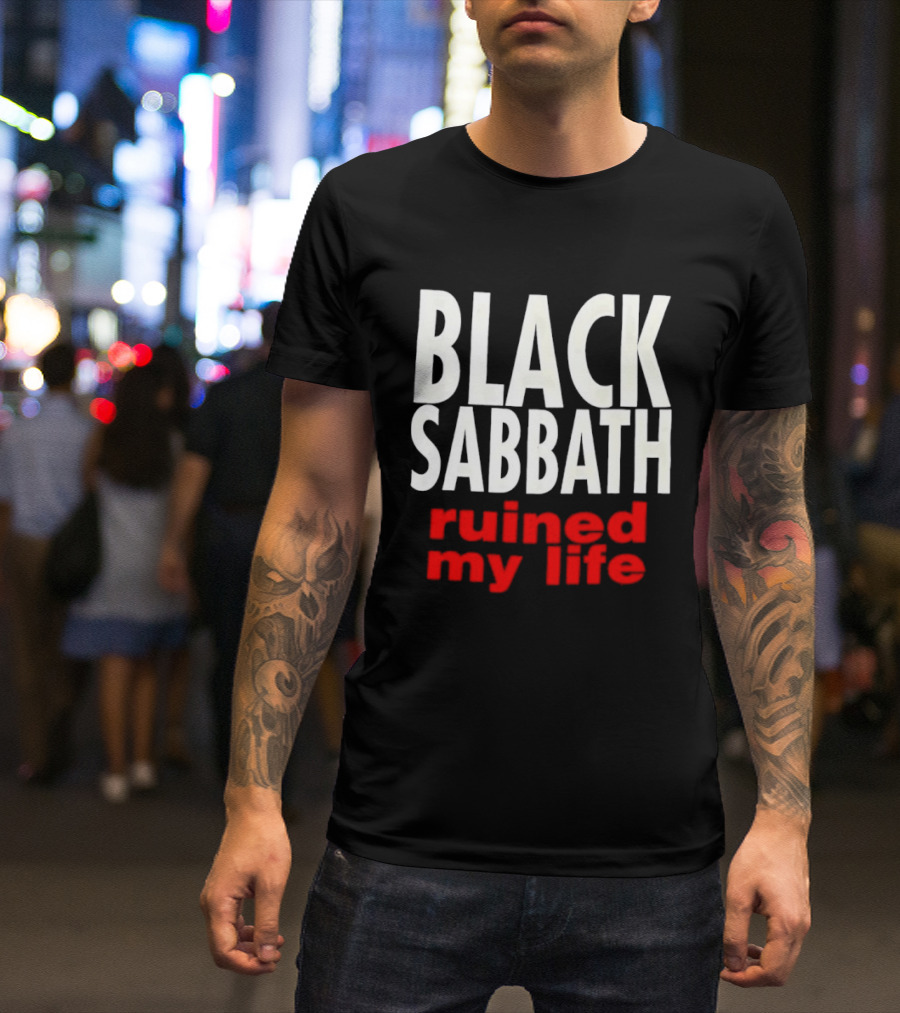 Black Sabbath Ruined My Life T-Shirt