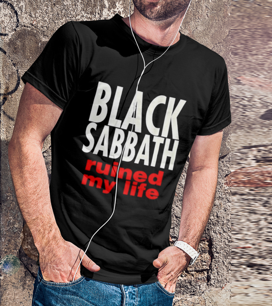 Black Sabbath Ruined My Life T-Shirt