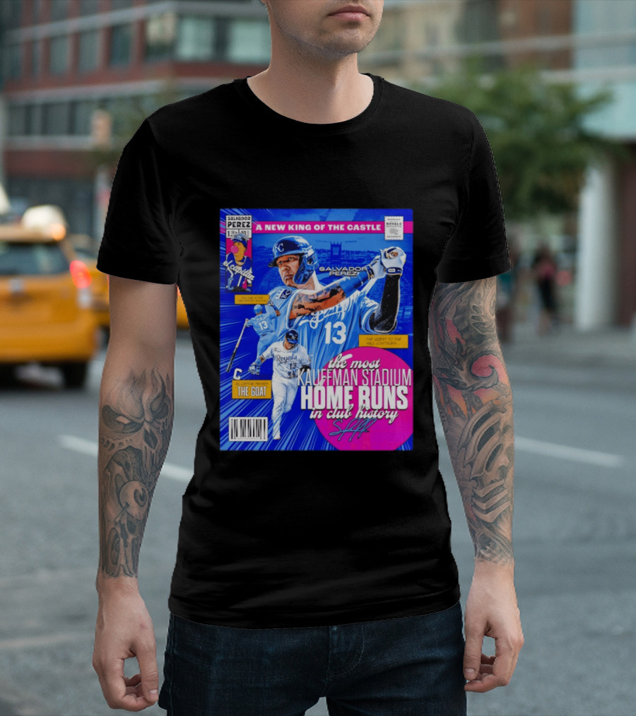 Salvador Perez The Most Kauffman Stadium Home Runs Kansas City Royals New King Of The Castle T-Shirt