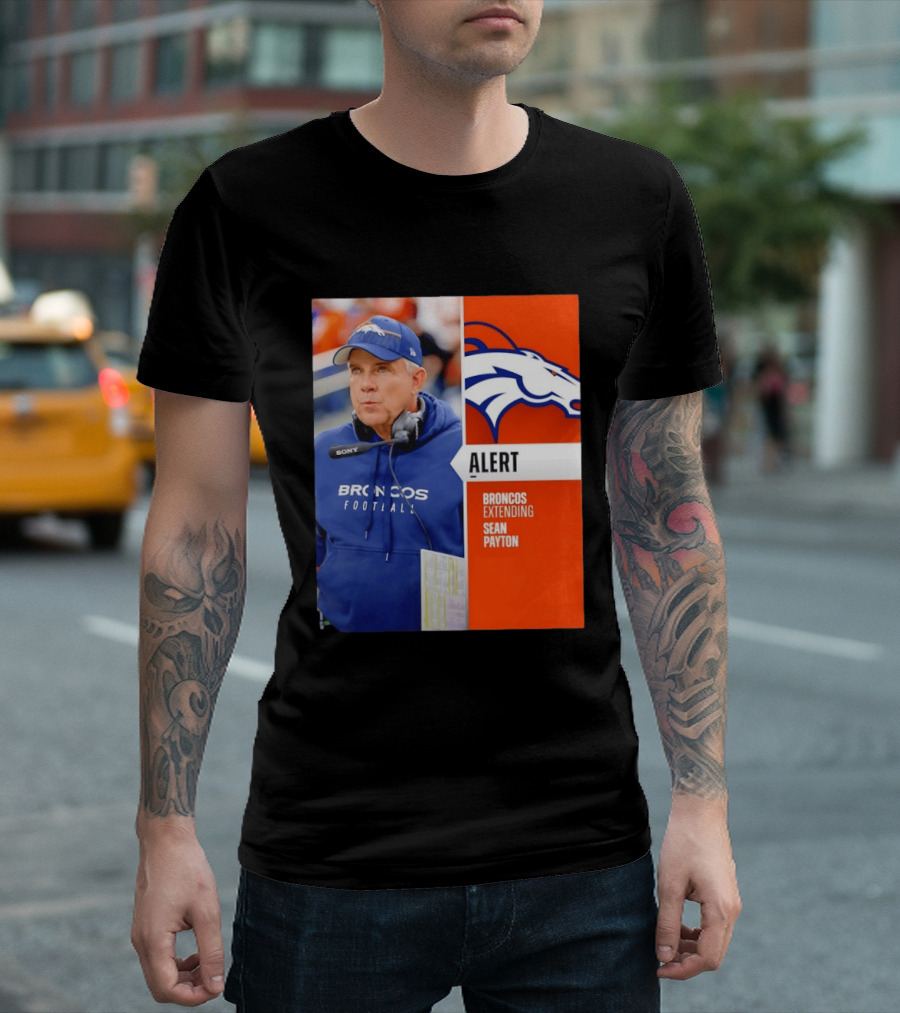 Broncos Extending Coach Sean Payton Alert T-Shirt