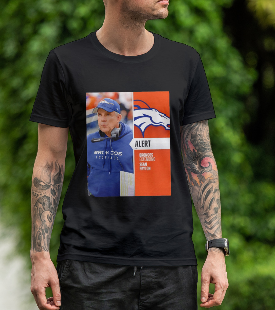 Broncos Extending Coach Sean Payton Alert T-Shirt