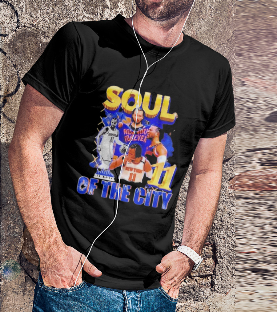 New York Knicks Jalen Brunson 11 Soul Of The City Forever T-Shirt