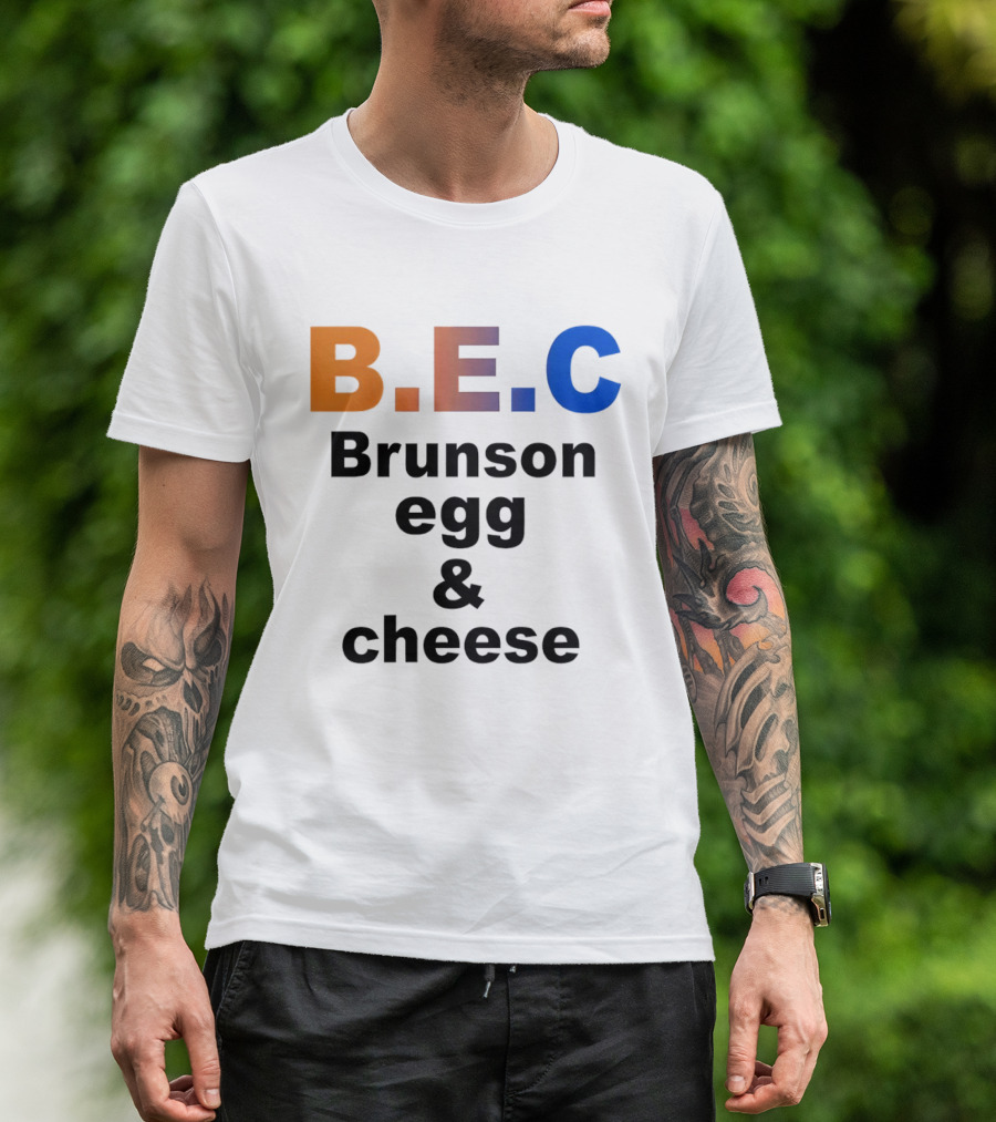 B.E.C Brunson Egg And Cheese Jalen Brunson New York Knicks Basketball NBA T-Shirt