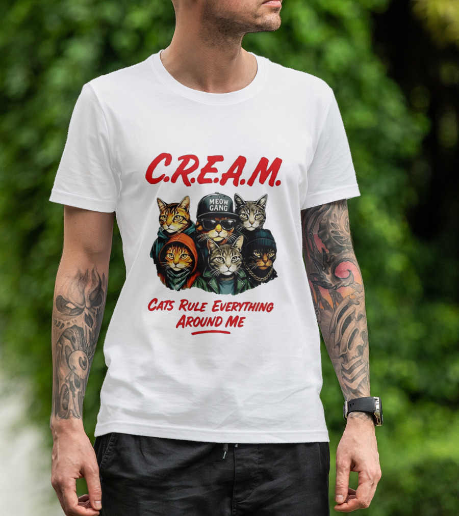 Meow Gang C.R.E.A.M. Cats Rule Everything Around Me T-Shirt