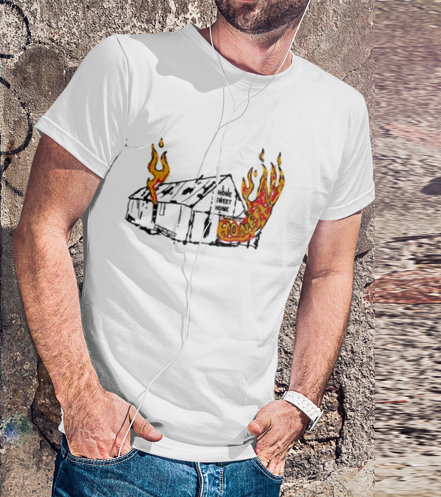 Honestav Music Home Sweet Home House On Fire T-Shirt