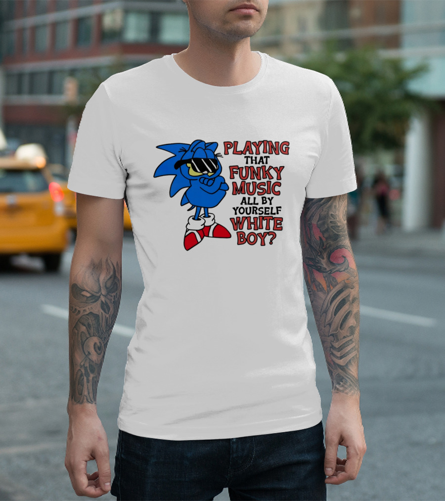 Playing That Funky Music All By Yourself White Boy Cool Blue T-Shirt