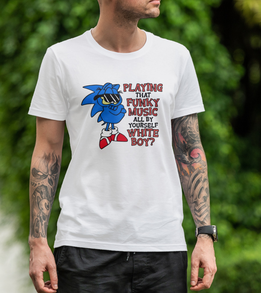 Playing That Funky Music All By Yourself White Boy Cool Blue T-Shirt