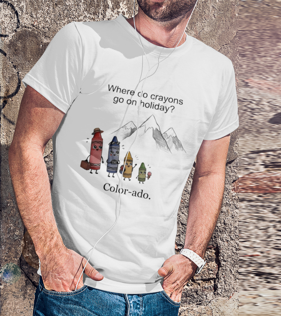 Where Do Crayons Go On Holiday In Color Ado Funny Pun With Crayon Characters And Mountains T-Shirt
