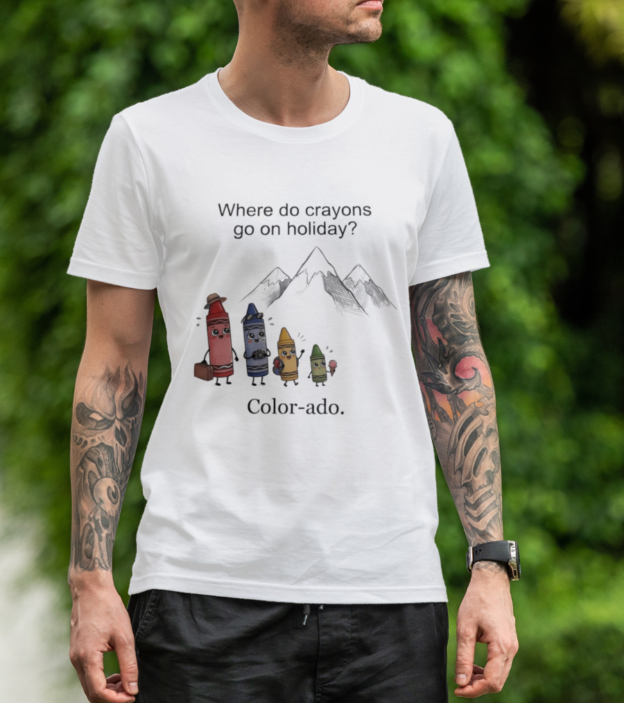 Where Do Crayons Go On Holiday In Color Ado Funny Pun With Crayon Characters And Mountains T-Shirt